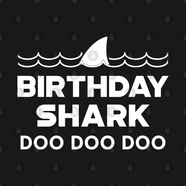 Birthday Shark Doo Doo Doo by KC Happy Shop