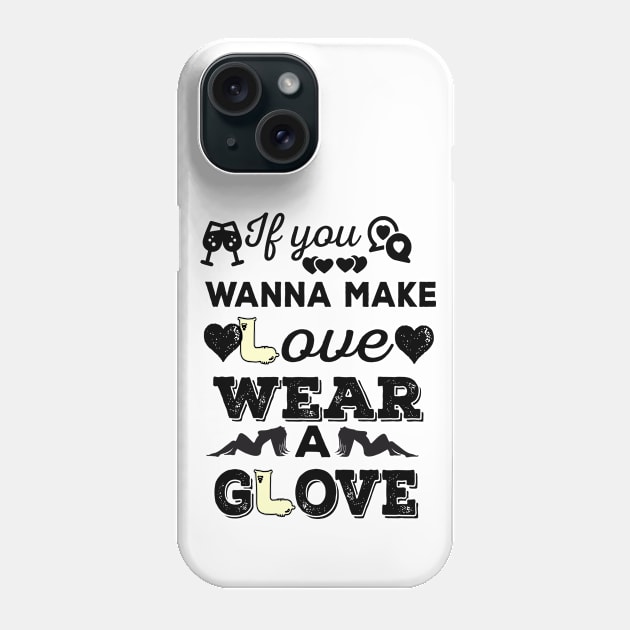 No glove; no love Phone Case by Oopsie Daisy!