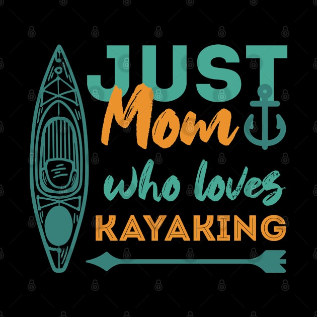 Just Mom who loves kayaking by LeonAd