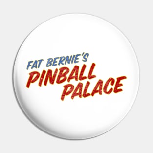 Fat Bernie's Pinball Palace Pin