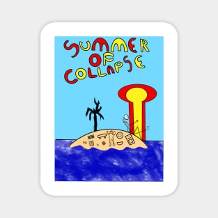 Summer Of Collapse Magnet