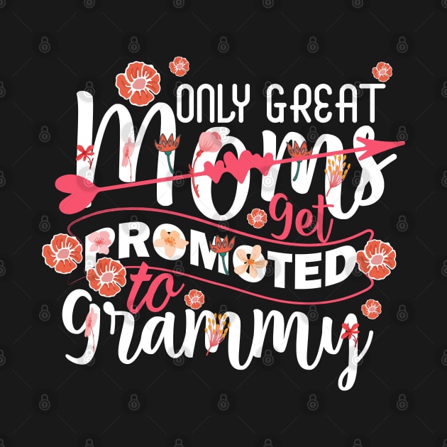 Only Great Moms Get Promoted To Grammy by Astramaze