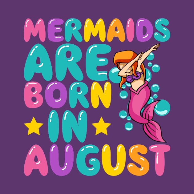 Mermaids Are Born In August by teevisionshop