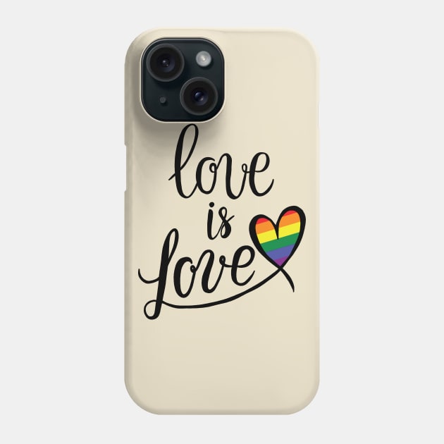 LGBT - Love is Love Phone Case by valentinahramov