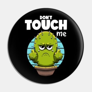 Don't touch me Pin