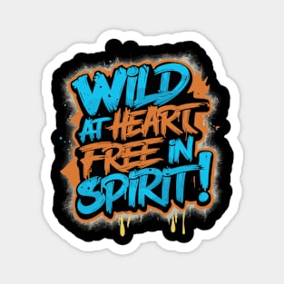 Wild at Heart Free in Spirit Magnet