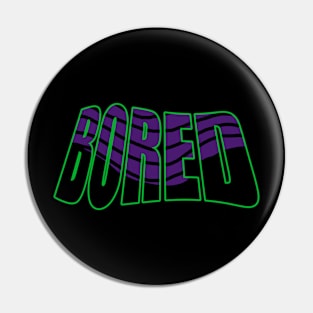 BORED DESIGN Pin