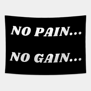 No pain...no gain Tapestry