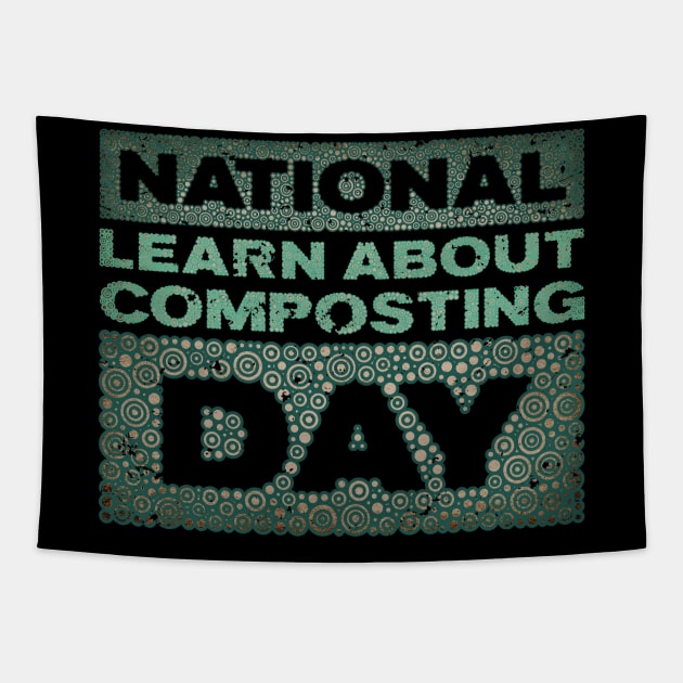 LEARN ABOUT COMPOSTING DAY Tapestry by pbdotman