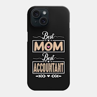 Accountant Women mothers day Best Mom Best Accountant Phone Case