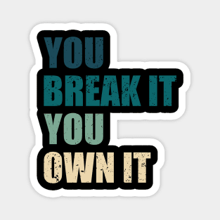 You Break It You Own It Vintage Caitlin Clark Quote Magnet