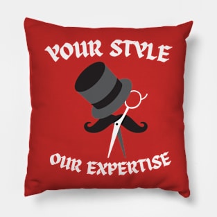 your style our expertise Pillow