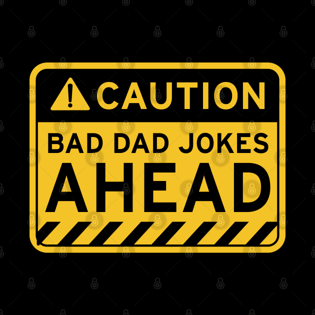 Bad Dad Jokes Ahead by MacMarlon