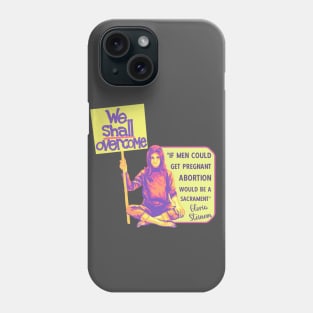 Gloria Steinem Portrait and Quote Phone Case