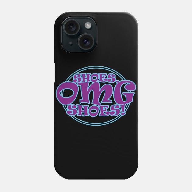 Shoes OMG Shoes Phone Case by DavesTees