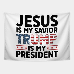 Jesus is my savior trump is my president Tapestry