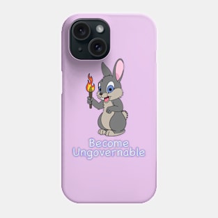 Become Ungovernable Phone Case