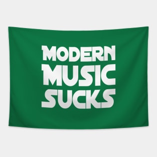 Modern Music Sucks | Music Lover Gift | Gift for Musicians Tapestry