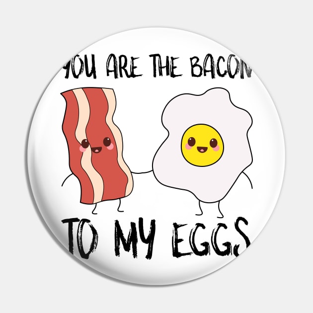 You Are The Bacon To My Eggs Pin by SusurrationStudio