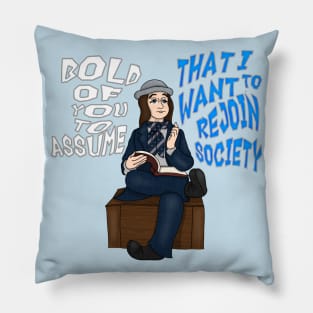 Bold of You to Assume V.2 (Small Design) Pillow