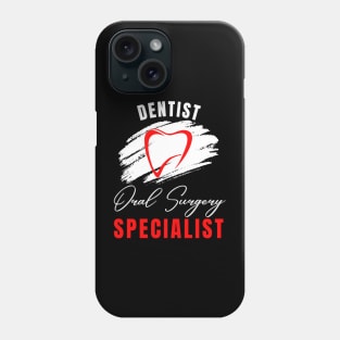 Dentist Oral Surgery Specialist design Phone Case