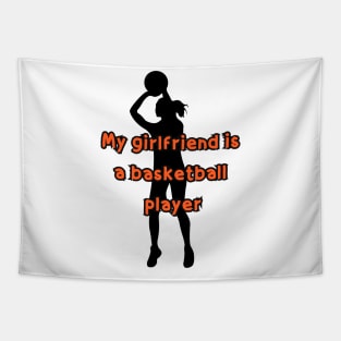 My girlfriend is a basketball player Tapestry