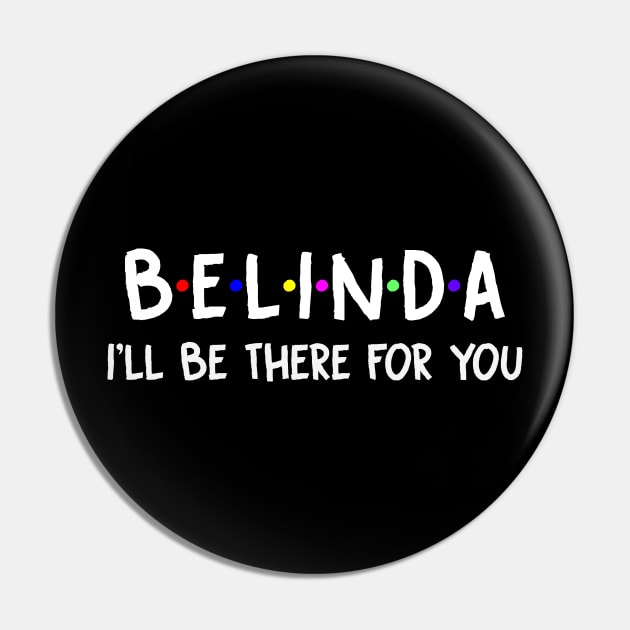 Belinda I'll Be There For You | Belinda FirstName | Belinda Family Name | Belinda Surname | Belinda Name Pin by CarsonAshley6Xfmb