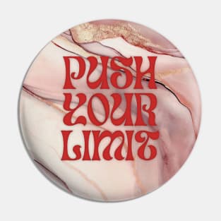 Push Your Limit! Pin