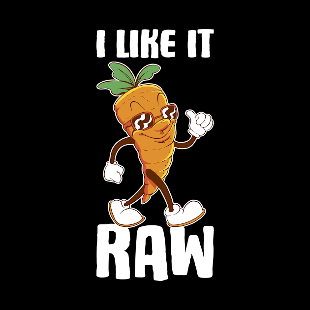 I Like It Raw Funny Vegan Gift by CatRobot