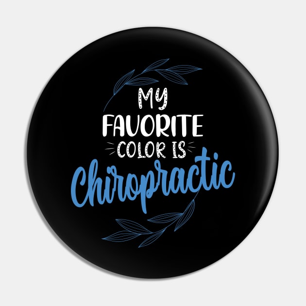 My favorite color is chiropractic funny chiropractor Pin by patroart