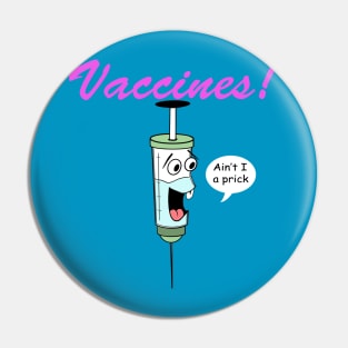 Vaccines! Pin