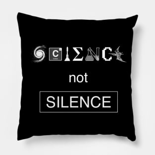 Science not Silence Pillow