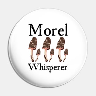 Morel Whisperer Pin