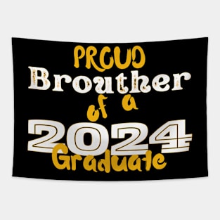 Proud Brother Of A 2024 Graduate Tapestry