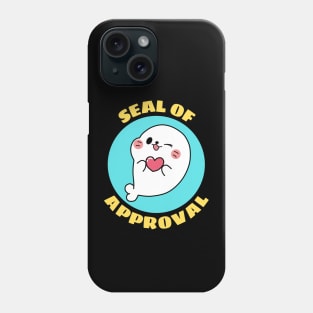 Seal Of Approval | Cute Seal Pun Phone Case