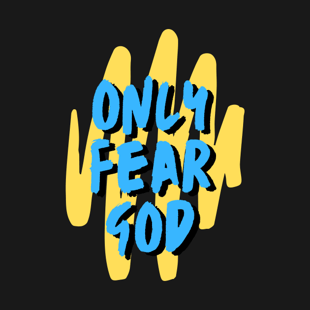 Only Fear God | Christian by All Things Gospel