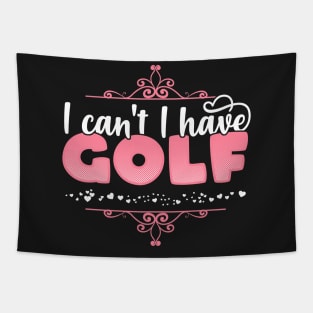 I Can't I Have Golf - Cute Golf player graphic Tapestry