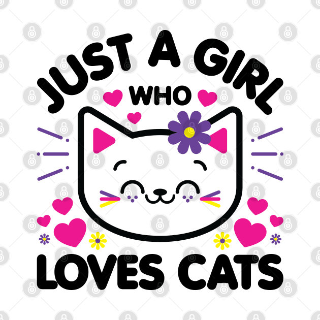 Just A Girl Who Loves Cats by Kitty Cotton