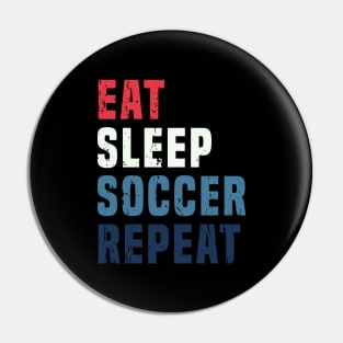 Retro Vintage Eat Sleep Soccer Repeat Lovers Football Fans Gift Pin