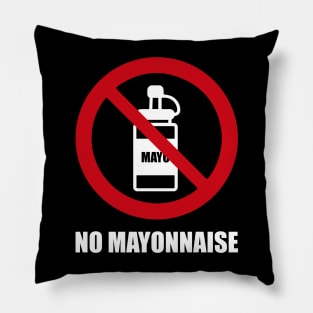 NO Mayonnaise - Anti series - Nasty smelly foods - 16A Pillow