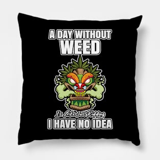 A Day Without Weed Is Like Cannabis Weed Smoking Pillow