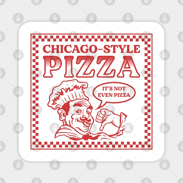 Chicago-Style Pizza Sucks Magnet by bryankremkau
