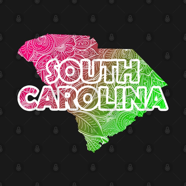 Colorful mandala art map of South Carolina with text in pink and green by Happy Citizen