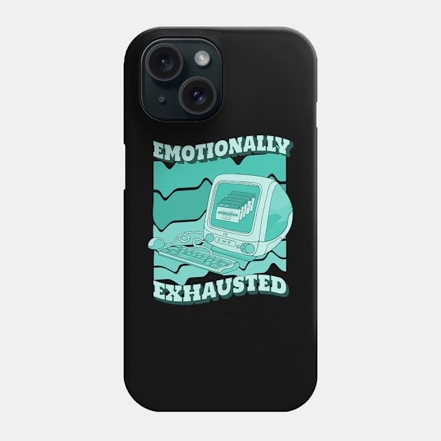 Emotionally exhausted Phone Case by Saschken
