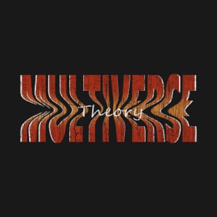 Multiverse Theory T-Shirt