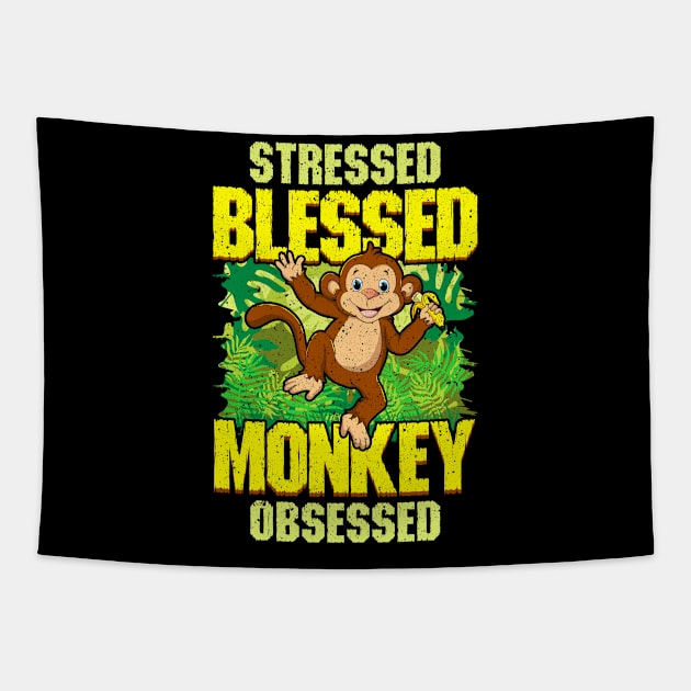 Cute & Funny Cute Stressed Blessed Monkey Obsessed Tapestry by theperfectpresents