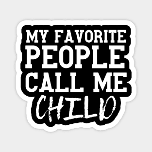 Funny Favorite Child Gift Idea Magnet