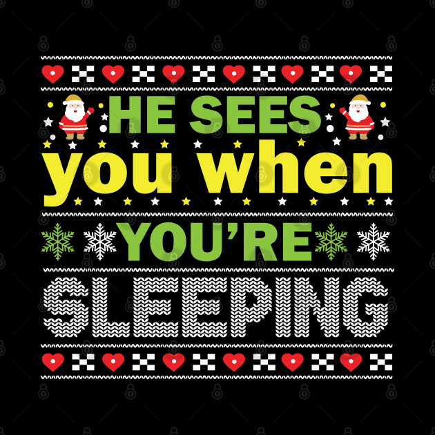 He Sees You When You're Sleeping Santa Christmas by MZeeDesigns