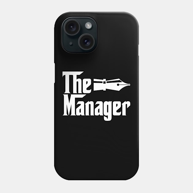 The manager gifts for father mother . Perfect present for mother dad friend him or her Phone Case by SerenityByAlex