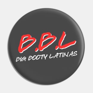 Big Booty Latinas - NWA Pin